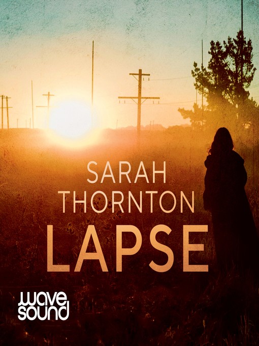Title details for Lapse by Sarah Thornton - Available